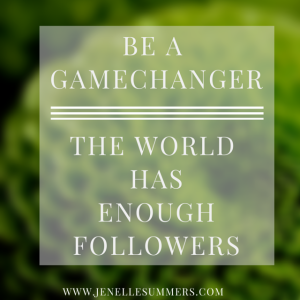 Be a Gamechanger
