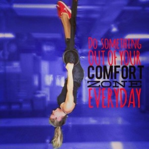 Do something out of your comfort zone every day