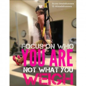 Focus On Who You Are, Not What You Weigh