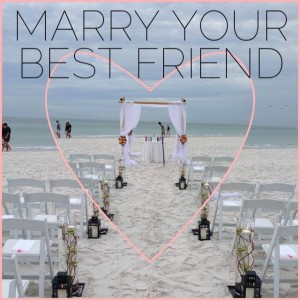Marry Your Best Friend