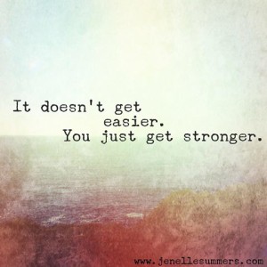You Just Get Stronger